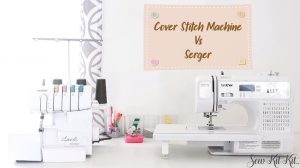 Read more about the article CoverStitch Machine Vs Serger (Buyers Guide)